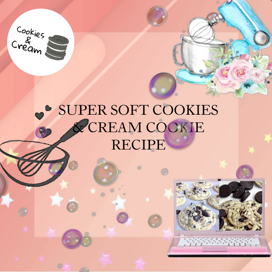 Super Soft Cookies & Cream Cookie Digital Recipe